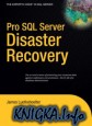 Pro SQL Server Disaster Recovery