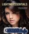 Lighting Essentials A Subject-Centric Approach for Digital Photographers