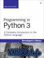 Programming in Python 3: A Complete Introduction to the Python Language