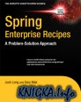 Spring Enterprise Recipes: A Problem-Solution Approach