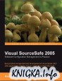 Visual SourceSafe 2005 Software Configuration Management in Practice