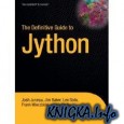 The Definitive Guide to Jython Python for the Java Platform