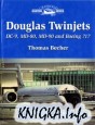 Douglas Twinjets: DC-9, MD-80, MD-90 and Boeing 717