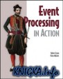 Event Processing in Action