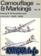Camouflage & Markings Number 19: Boeing B-29 Superfortress U.S.A.A.F. 1942-1945