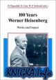 100 Years Werner Heisenberg: Works and Impact