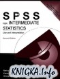 SPSS for Intermediate Statistics: Use and Interpretation