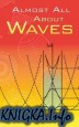 Almost All About Waves
