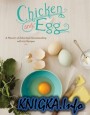 Chicken and Egg: A Memoir of Suburban Homesteading with 125 Recipes
