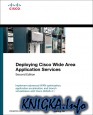 Deploying Cisco Wide Area Application Services, 2nd Edition