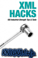 XML Hacks. 100 Industrial-Strength Tips and Tools