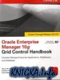 Oracle Enterprise Manager 10g Grid Control Handbook