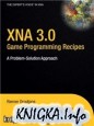 XNA 3.0 Game Programming Recipes (A Problem-Solution Approach)