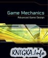 Game Mechanics: Advanced Game Design
