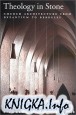 Theology in Stone