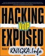 Hacking Exposed VoIP: Voice Over IP Security Secrets & Solutions