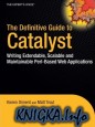 The Definitive Guide to Catalyst: Writing Extensible, Scalable and Maintainable Perl�Based Web Applications