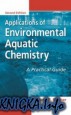 Applications of Environmental Aquatic Chemistry: A Practical Guide