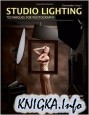 Christopher Grey\'s Studio Lighting Techniques for Photography: Tricks of the Trade for Professional Digital Photographers