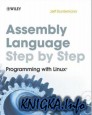 Assembly Language Step-by-Step: Programming with Linux